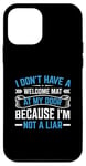 iPhone 12 mini I Don't Have A Welcome Mat At My Door Because I'm Not A Liar Case