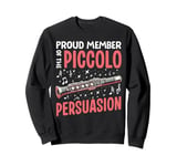 Proud Member of the Piccolo Persuasion Piccolo Sweatshirt