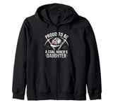 Proud To Be The Daughter Of A Coal Miner Zip Hoodie