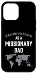 iPhone 12 Pro Max Called to Serve as a Missionary Dad Case