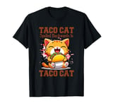 Taco Cat Spelled Backwards Is Taco Cat T-Shirt