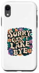 Coque pour iPhone XR Sorry Can't Lake Bye - Funny Groovy Sunny Summer Floral