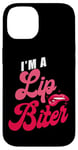 iPhone 14 Sexual Naughty I'm A Lip Biter Case