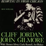 Cliff Jordan, John Gilmore  Blowing In From Chicago  CD