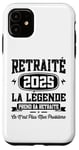 Coque pour iPhone 11 La Légende Prend Sa Retraite Humour Cadeau Retraité 2025