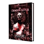 Renegade Games Studios Vampire: The Masquerade 5th Edition Roleplaying Game the Crimson Gutter Chronicle Book