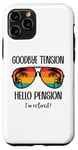 Coque pour iPhone 11 Pro Goodbye Tension Hello Pension Happy Retirement 25 Im Retired