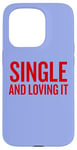 Coque pour iPhone 15 Pro Humour de Saint-Valentin unique et aimant pour les âmes indépendantes