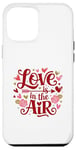 iPhone 12 Pro Max Happy Valentines Day Love Is In The Air Case