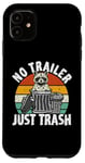 iPhone 11 No trailer just trash Raccoon Trashcan Garbage Case