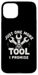 Coque pour iPhone 15 Plus Just One More I Promise Craftsman Humour humoristique