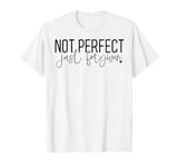 Not perfect just forgiven. God forgives Jesus died. For you. T-Shirt