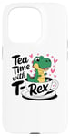 iPhone 15 Pro Tea Rex T-Rex Funny Tee For Tea Lovers Drinkers And Dinosaur Case