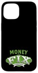 iPhone 15 Money Fix Everything Funny Capitalism Lover Quote Case