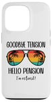 Coque pour iPhone 13 Pro Goodbye Tension Hello Pension Happy Retirement 25 Im Retired