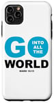 Coque pour iPhone 11 Pro Max Go Into All The World – Faith Gospel Mark 16:15 Jesus Quote