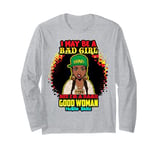 I May Be A Bad Girl But I'm A Damn Good Woman Melanin Queen Long Sleeve T-Shirt