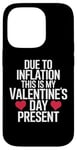 iPhone 14 Pro Due to Inflation this is my Valentines Day Present - Funny Case