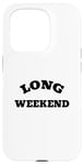 Coque pour iPhone 15 Pro Long week-end