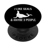 I Like Seals & Maybe 3 People Funny Introvert Sea Lion Seals PopSockets Adhesive PopGrip