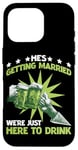 iPhone 16 Pro He's Getting Married, We're Just Here To Drink - Case