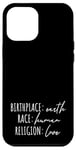 iPhone 12 Pro Max Birthplace Earth Peace Kindness Love Human Being Case