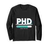 Future PhD Medical Doctor In Progress Bar Student Graduation Long Sleeve T-Shirt