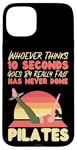 iPhone 15 Plus Pilates Instructor Teacher Retro Whoever Thinks 10 Seconds Case