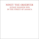 Niney The Observer  Sledge Hammer Dub  LP/Vinyl