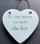 My Heart You Hold The Key Wooden HEART Hanging Plaque Home Decoration Gift Chic