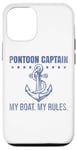 Coque pour iPhone 12/12 Pro Ponton Captain My Boat My Rules Drôle de propriétaires de voiliers