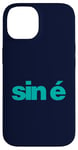 Coque pour iPhone 14 Sin é - That Is It Now - as Gaeilge - Irlandais