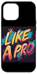 iPhone 12 Pro Max Awesome Like a Pro for Boys and Girls Case