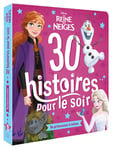 LA REINE DES NEIGES - 30 Histoires pour le soir : De princesses à reines - Disney (Broché)