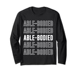 Able-bodied Long Sleeve T-Shirt