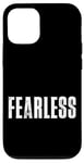 Coque pour iPhone 12/12 Pro Tee-shirt sans peur, citations de motivation intrépides et fortes