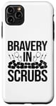 Coque pour iPhone 11 Pro Max Bravery In Scrubs Infirmière