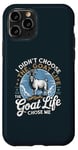 iPhone 11 Pro Goat Life Chose Me Rancher Farmer Goat Dad Funny Goat Case