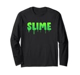 Slime Lovers Slime Green For Slime Squad Long Sleeve T-Shirt