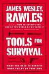 Tools for Survival: What You Need to Survive When You re on Your Own