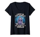 Womens I Might Be Out Of Spells But I'm Not Out Of Shells V-Neck T-Shirt