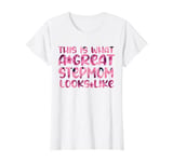 This Is What A Great Stepmom Looks Like Stepmother T-Shirt