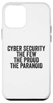 Coque pour iPhone 12 mini Cybersécurité The Few The Proud The Paranoid Funny Techie