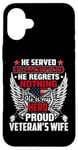 Coque pour iPhone 16 Plus He Is My Hero Proud Veteran's Wife American Flag Patriotic