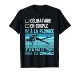 Célibataire En Couple Plongée Sport Homme Femme Cadeau T-Shirt