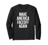 Make America Faceoff Again Long Sleeve T-Shirt