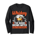 Whiskey The Magic Brown Water For Fun People Long Sleeve T-Shirt