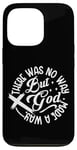 iPhone 13 Pro Inspirational Message There Was No Way But God Made A Way Case