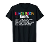 Lunch Room Rules Lunch Lady School Cafeteria Worker Crew T-Shirt