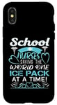 Coque pour iPhone X/XS School Nurses Saving The World One Ice Pack At A Time